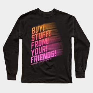 Buy From Friends Long Sleeve T-Shirt